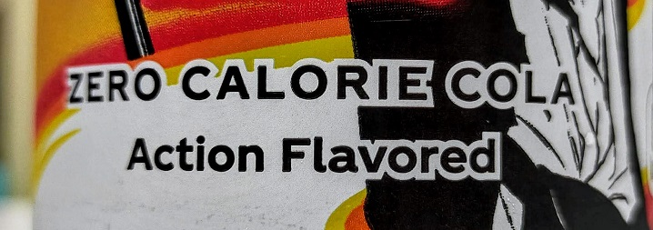 ZERO CALORIE COLA Action Flavored